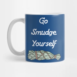 Go Smudge Yourself Mug